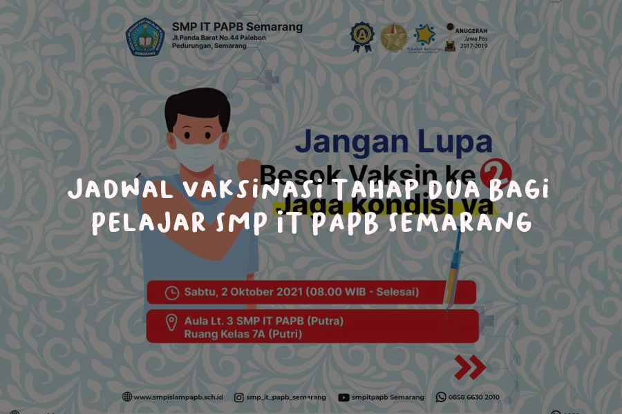 Jadwal Vaksinasi Tahap Dua Bagi Pelajar SMP IT PAPB Semarang